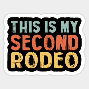 This Is My Second Rodeo ,Funny Vintage Retro Sticker